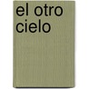 El Otro Cielo door Guy Consolmagno