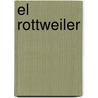 El Rottweiler by A.K. Nicholas