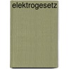 Elektrogesetz by Unknown