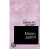 Elene; Judith door James M. Garnett