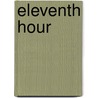 Eleventh Hour by Edward Barron
