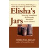Elisha's Jars door A. Keenan Paul