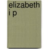 Elizabeth I P door Susan Frye