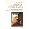 Gedragsproblemen door J.D. van der Ploeg