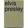 Elvis Presley by Alan Posener