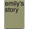 Emily's Story door Joan Alice Bell