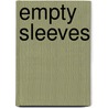 Empty Sleeves by Sidney Wade