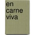 En Carne Viva