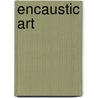 Encaustic Art door Lissa Rankin