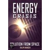 Energy Crisis by Ralph Nansen