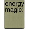 Energy Magic: by Silvia Hartmann
