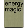 Energy Magic: door Silvia Hartmann