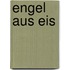 Engel aus Eis