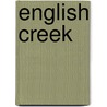 English Creek door Ivan Doig