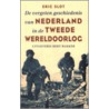 De vergeten geschiedenis van Nederland in de Tweede Wereldoorlog