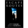 Escape Routes door David Roberts