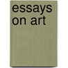 Essays on Art door Max Weber