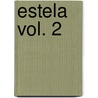 Estela Vol. 2 by Phillipe Buchet