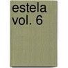 Estela Vol. 6 door Jean-David Morvan