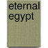 Eternal Egypt