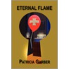 Eternal Flame door Patricia Garber