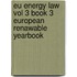 EU ENERGY LAW VOL 3 BOOK 3 EUROPEAN RENAWABLE YEARBOOK