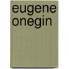 Eugene Onegin by P.I. Tchaikovsky