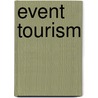 Event Tourism door Stephen J. Page