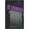Ex Literotica by Peter Magliocco