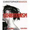 Exhibitionism door Christopher Makos