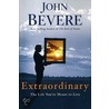 Extraordinary door John Bevere