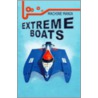 Extreme Boats by Frances Ridley