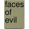 Faces Of Evil by Lois Gibson