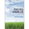 Facing Change door Pauline Khoo