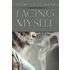 Facing Myself