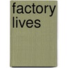 Factory Lives door James R. Simmons