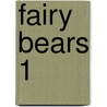 Fairy Bears 1 door Mr Julie Sykes