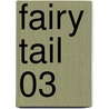 Fairy Tail 03 by Hiro Mashima