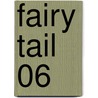 Fairy Tail 06 by Hiro Mashima