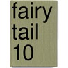 Fairy Tail 10 by Hiro Mashima