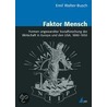 Faktor Mensch door Emil Walter-Busch