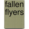 Fallen Flyers door Steven H. Jones