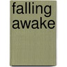 Falling Awake by Gary Margolis