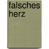 Falsches Herz