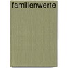 FamilienWerte by Samantha Stepford