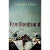 Familienbrand by Vladimir Zarev