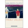 Family Values by Maureen Duffy