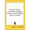 Famous Scouts by Charles Haven Ladd Johnston