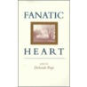Fanatic Heart by Deborah Pope