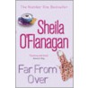 Far From Over door Sheila O'Flanagan